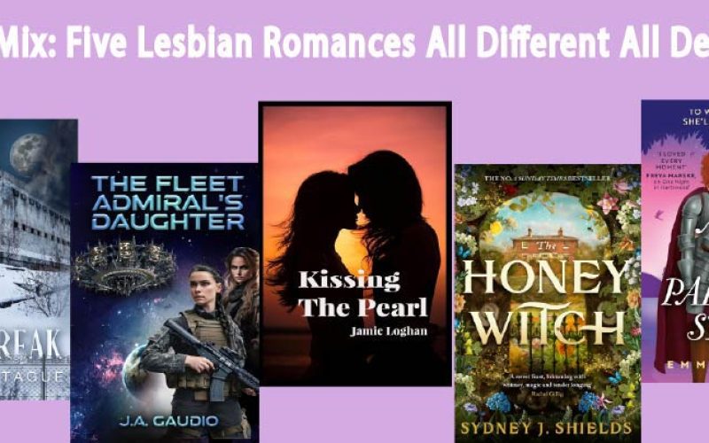 May’s Mix: Five Lesbian Romances All Different All Delicious